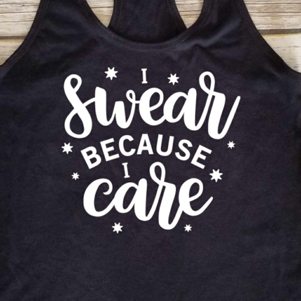 I swear/cuss because I care ladies black tank top